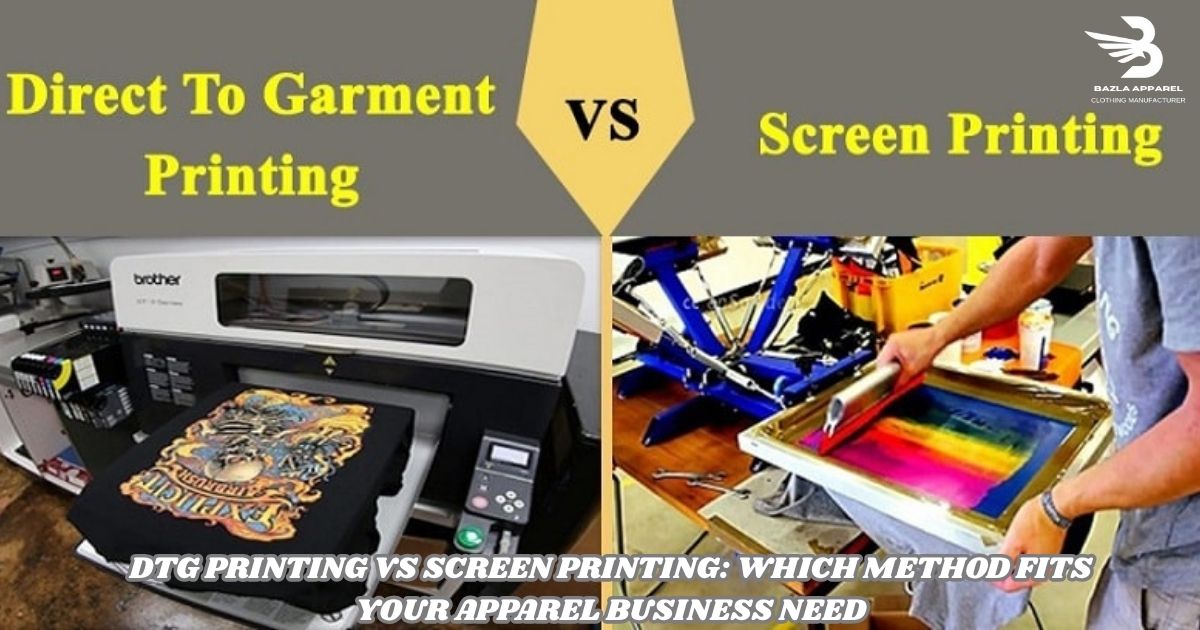 DTG Printing vs Screen Printing: Which Method Fits Your Apparel Business Needs?