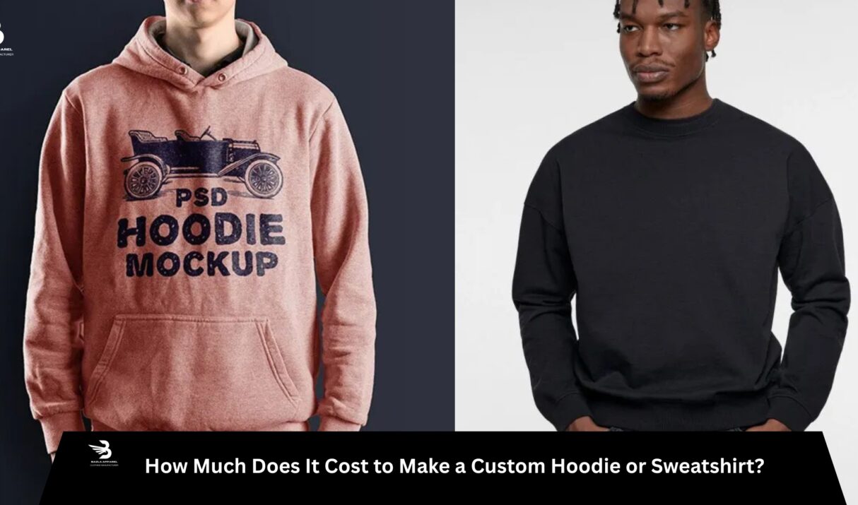 How Much Does It Cost to Make a Custom Hoodie or Sweatshirt?